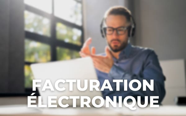 Participez à notre prochain webinaire sur la facturation électronique